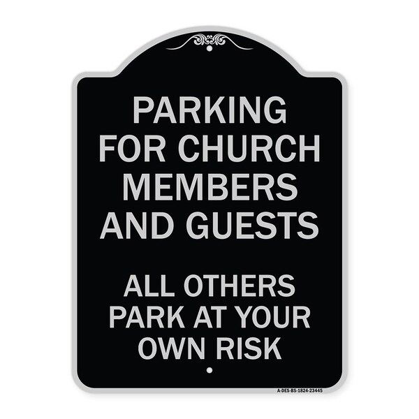 Parking for Church Members & Guests All Others Park Your Own Risk Alum, 24" x 18", BS-1824-23445